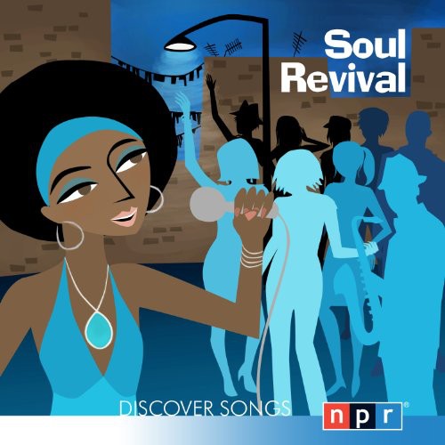 NPR Discover Songs: Soul Revival