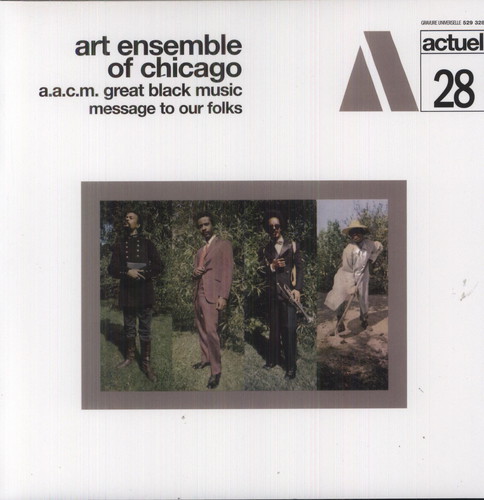 Art Ensemble Of Chicago - Aacm Great Black Music Message To Our Folks [180 Gram]