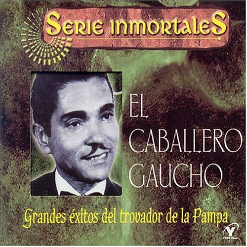 Grandes Exitos Del Trovador de la Pampa