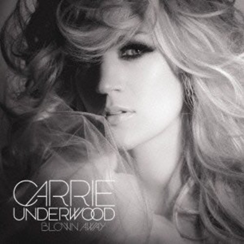 Carrie Underwood - Blown Away