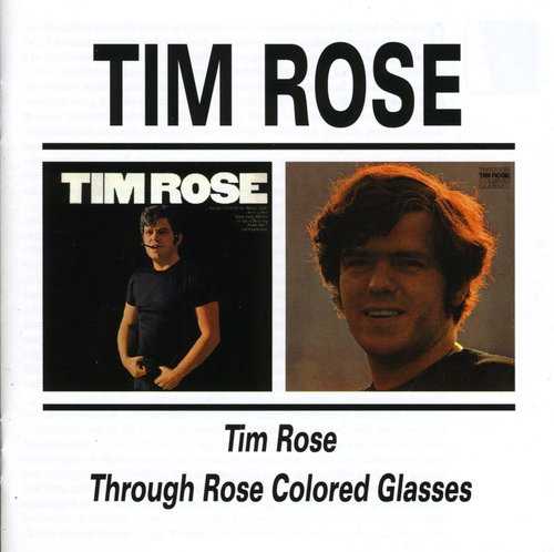 Tim Rose & Through Rose Coloured Glasses [Import]