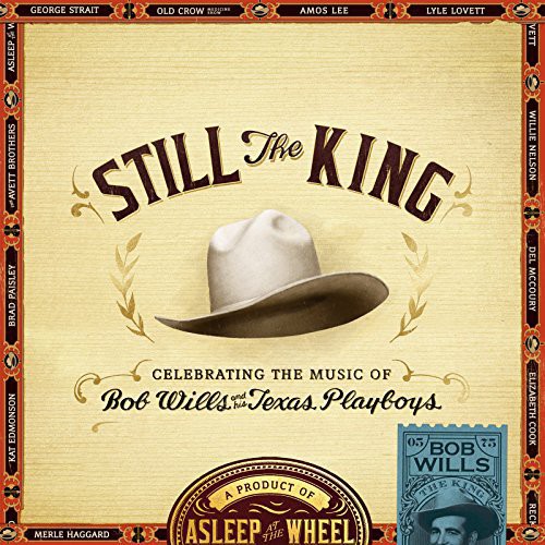 Still the King: Celebrating the Music of Bob Wills [Import]