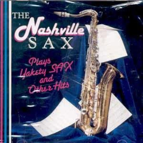 Plays Yakety Sax & Other Hits