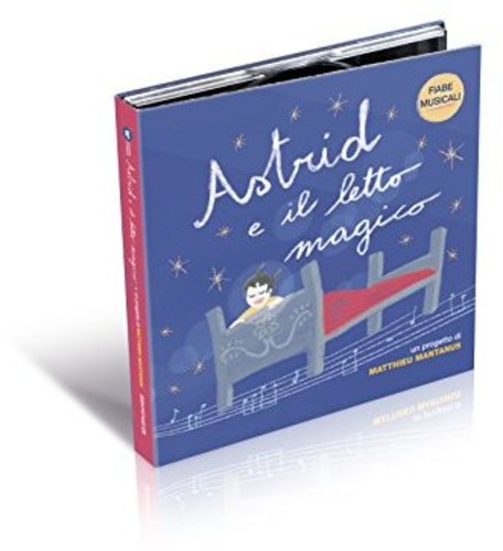 Fiabe Musicali: Astrid E Il Le