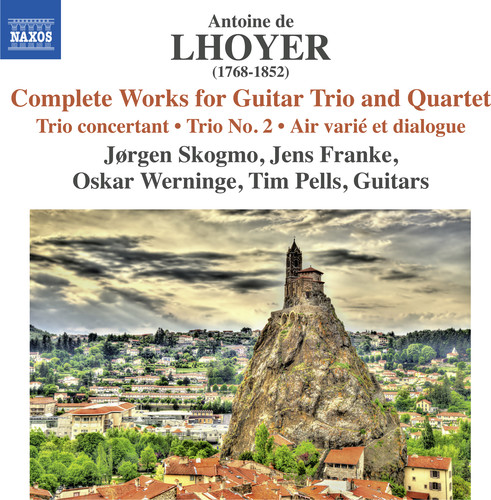 Antoine de Lhoyer: Complete Works for Guitar Trio & Quartet