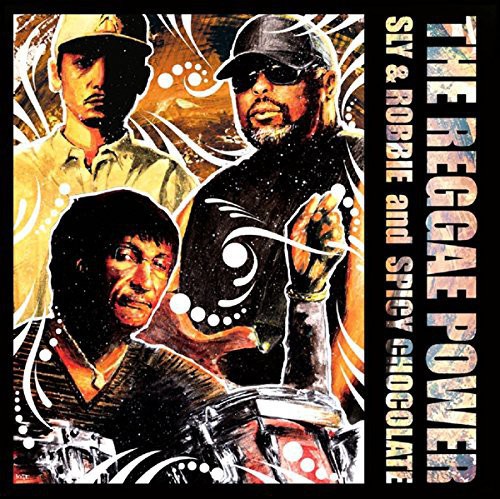 Sly & Robbie & Spicy Chocolate - Reggae Power