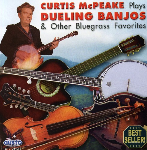 Curtis Mcpeake - Plays Dueling Banjos and Other Bluegrass Favorites