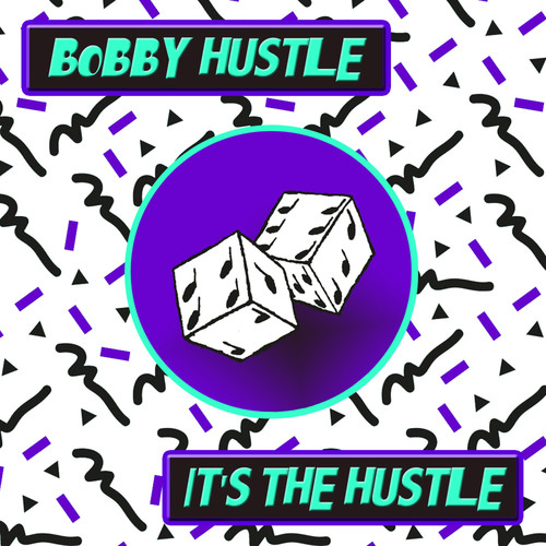 It's the Hustle