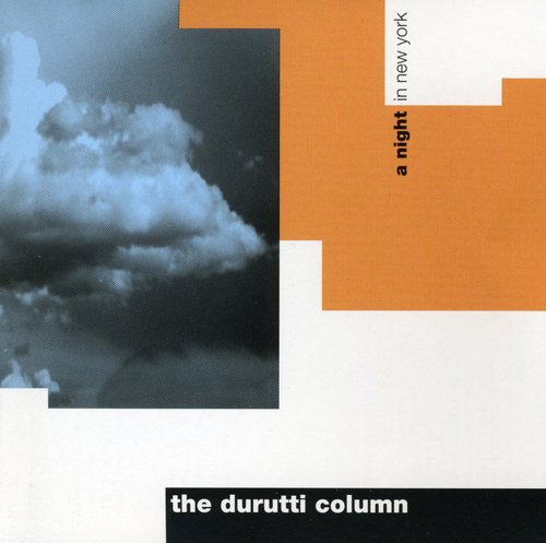 Durutti Column - A Night In New York