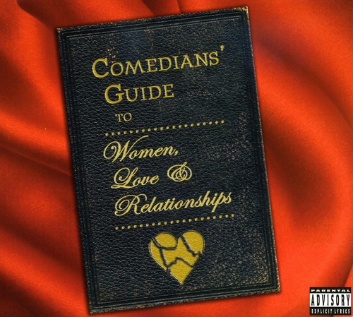 Comedians Guide Women, Love and Relationships