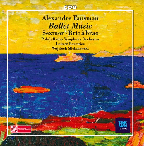 Alexandre Tansman: Ballet Music