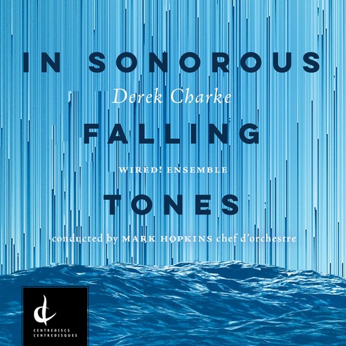 DEREK CHARKE: IN SONOROUS FALLING TONES