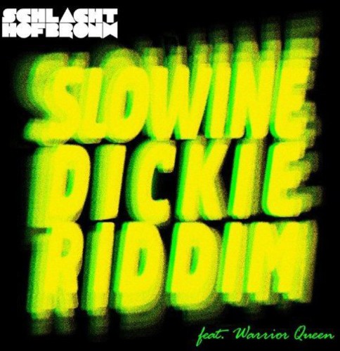 Slowine /  Dickie Riddim (Feat. Warrior Queen)