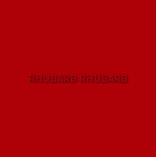 Rhubarb Rhubarb