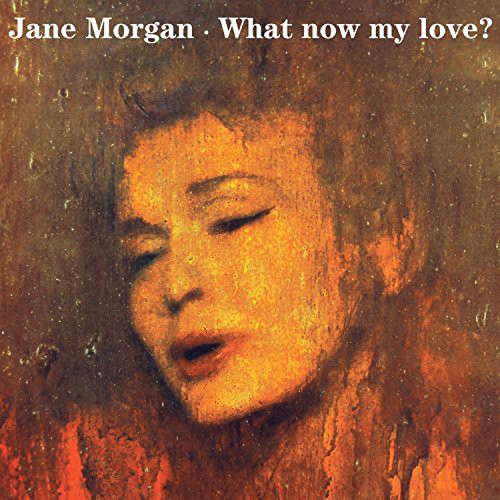 What Now My Love? [Import]