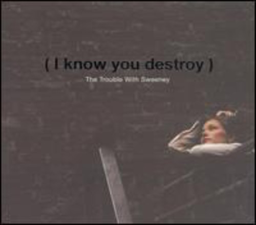 I Know You Destroy!