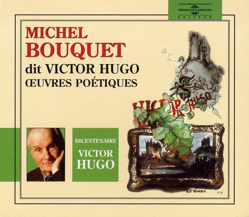 Michel Bouquet Dit Victor Hugo:Oeuvres Poetiques