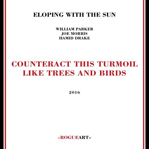 Counteract This Turmoil Like Trees & Birds