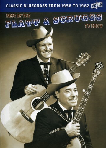 The Best of the Flatt & Scruggs TV Show: Volume 06