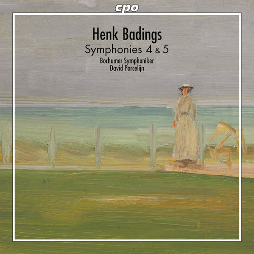 Henk Badings: Symphonies 4 & 5