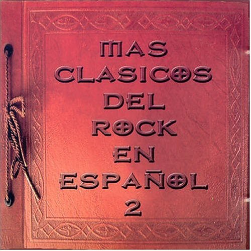 Mas Clasicos Del Rocl En Espanol, Vol. 2