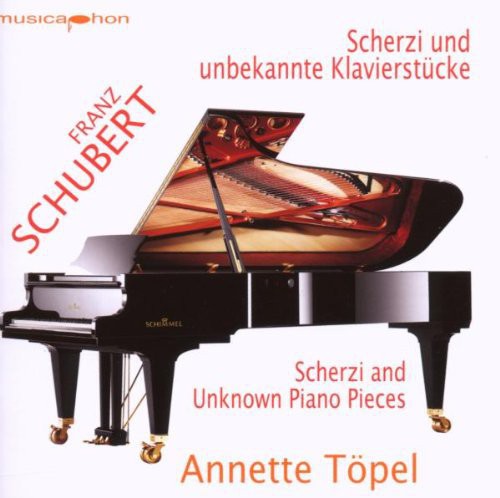 Annette Topel - Scherzi & Unkown Piano Pieces
