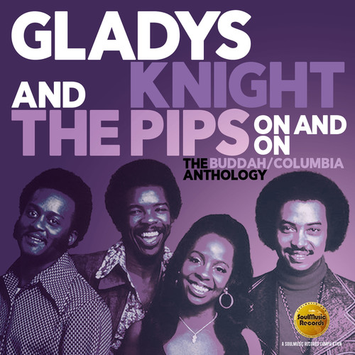 Gladys Knight & The Pips - On & On: The Buddah / Columbia Anthology