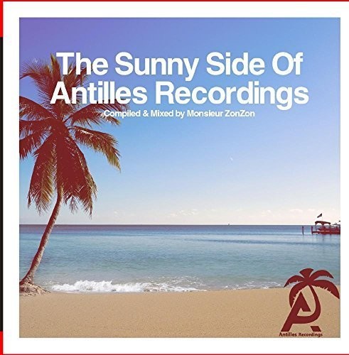 SUNNY SIDE OF ANTILLES RECORDINGS - COMPILED & MIX