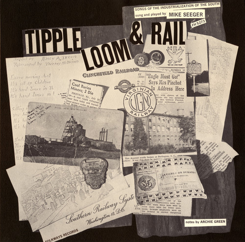 Tipple Loom & Rail: Songs of the Industrialization
