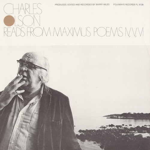 Charles Olson Reads from Maximus Poems Iv, V, Vi