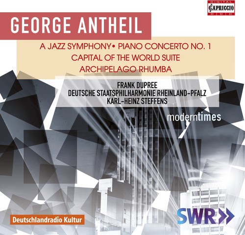 GEORGE ANTHEIL: A JAZZ SYMPHONY, PIANO CONCERTO 1