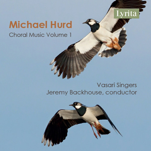 Michael Hurd: Choral Music, Vol 1