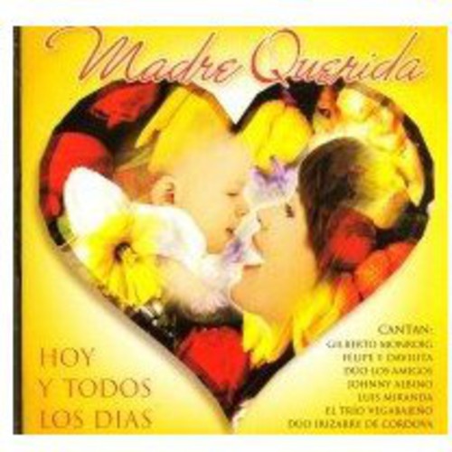 Madre Querida...Hoy y Todos los Dias