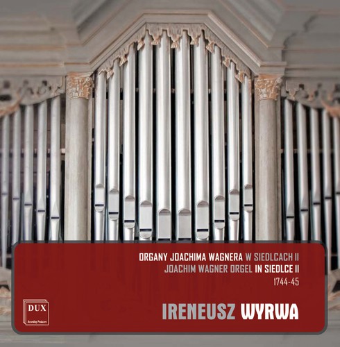 JOACHIM WAGNER ORGEL IN SIEDLCE II 1744-1745