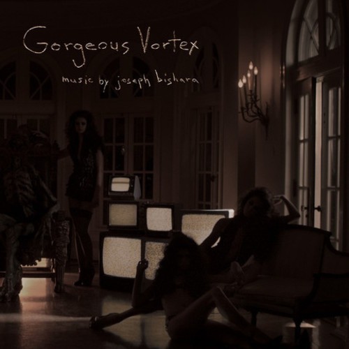 Bishara, Joe - Gorgeous Vortex