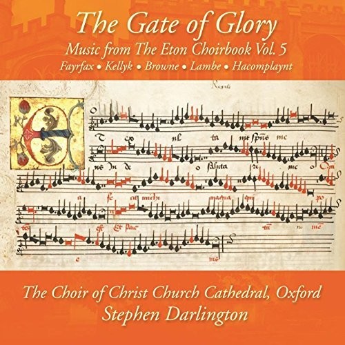 Music from the Eton Choirbook / Gate of Glory