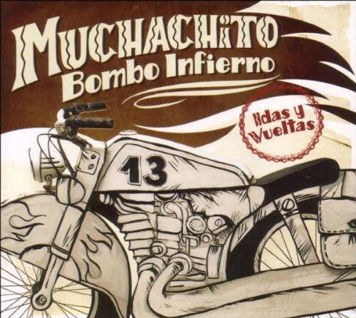 Muchachito Bombo Infierno - Idas Y Vueltas (Arg)