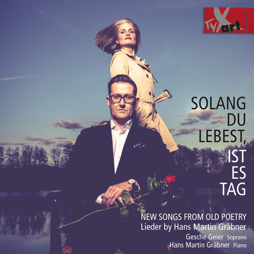 Solang Du Lebest Ist Es Tag - New Songs from Old