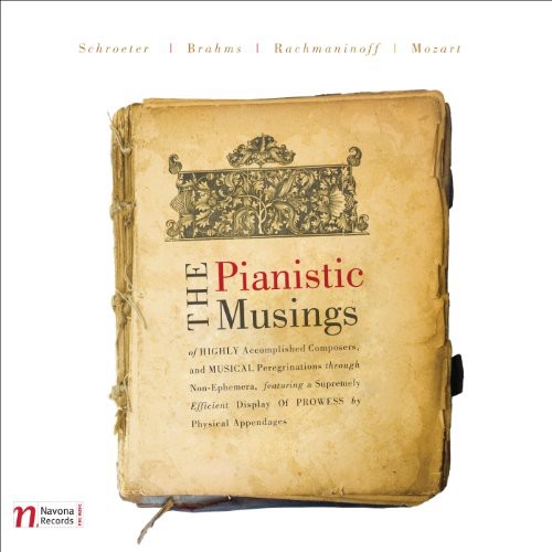 Schroeter/Mozart/Rachmaninoff/ - Pianistic Musings of Highly Accomplished Composers