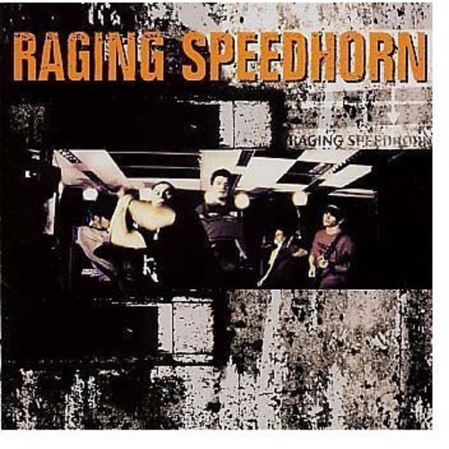 Raging Speedhorn - Raging Speedhorn [Japan Bonus Track]