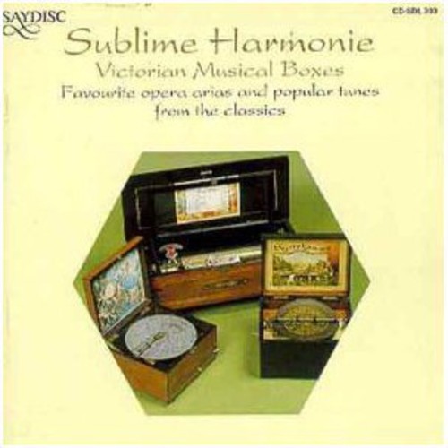Sublime Harmonie: Victorian Music Boxes / Various