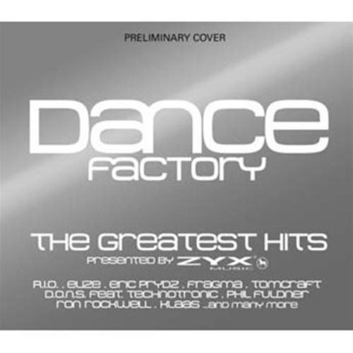 Dance Factory: The Greatest Hits Pres. By Zyx /  Various