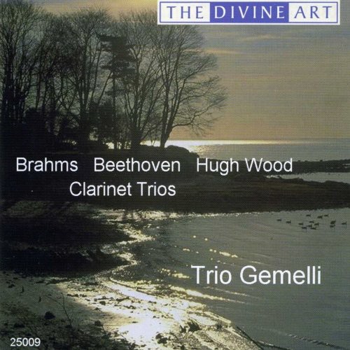 Brahms/Beethoven/Wood : Clarinet Trios