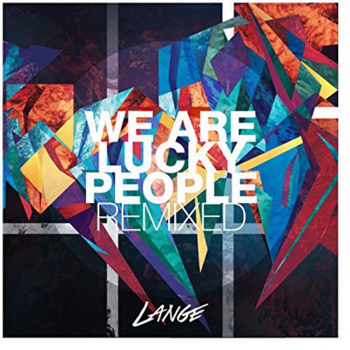 We Are Lucky People Remixed [Import]