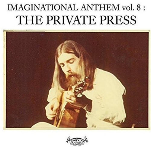 Imaginational Anthem, Vol. 8: The Private Press / Various