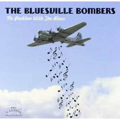 Bluesville Bombers - No Problem with the Blues