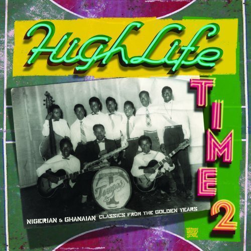 Highlife Time 2: Nigerian & Ghanaian Classics
