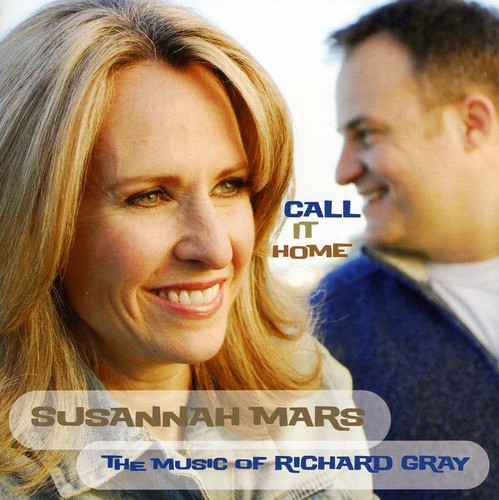 Call It Home: The Music Of Richard Gray