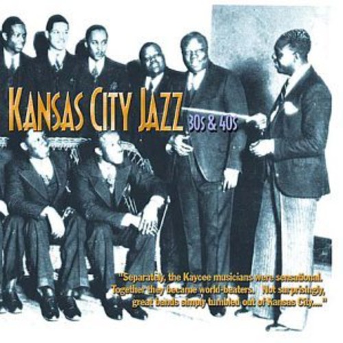 Kansas City Jazz 30s & 40s - Kansas City Jazz: 30's and 40's