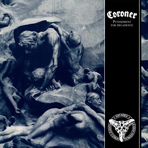 Coroner - Punishment For Decadence (Ger)